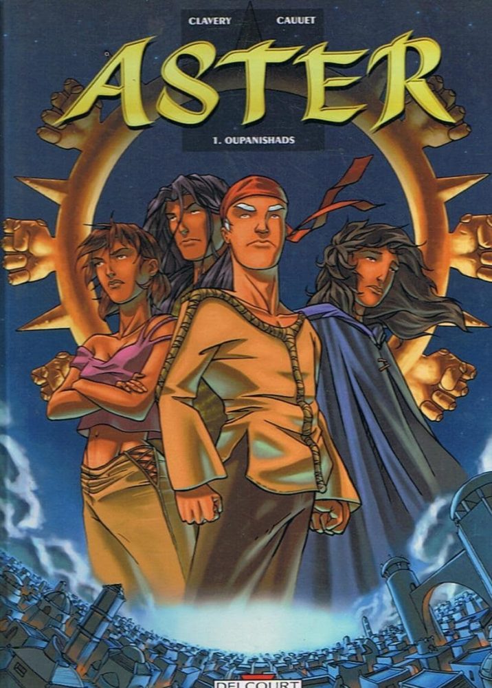 Aster tome 1 – Oupanishads – Dédicacé par les auteurs