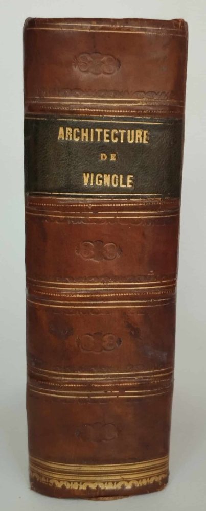 Cours d'architecture qui comprend les Ordres de Vignole – Dictionnaire d'architecture – L'art de bâtir en 2 tomes