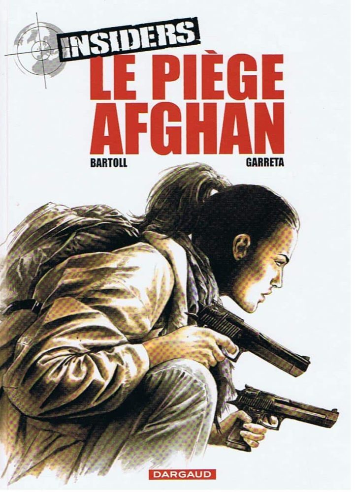 Insiders – Cycle 2 – Tome 4 : Le piège afghan – dédicacé par les auteurs