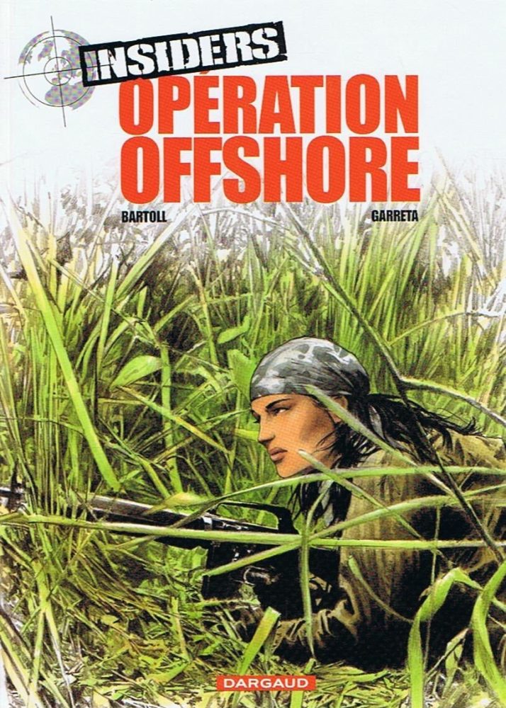 Insiders – Cycle 1 – Tome 2 : Opération Offshore – dédicacé par les auteurs