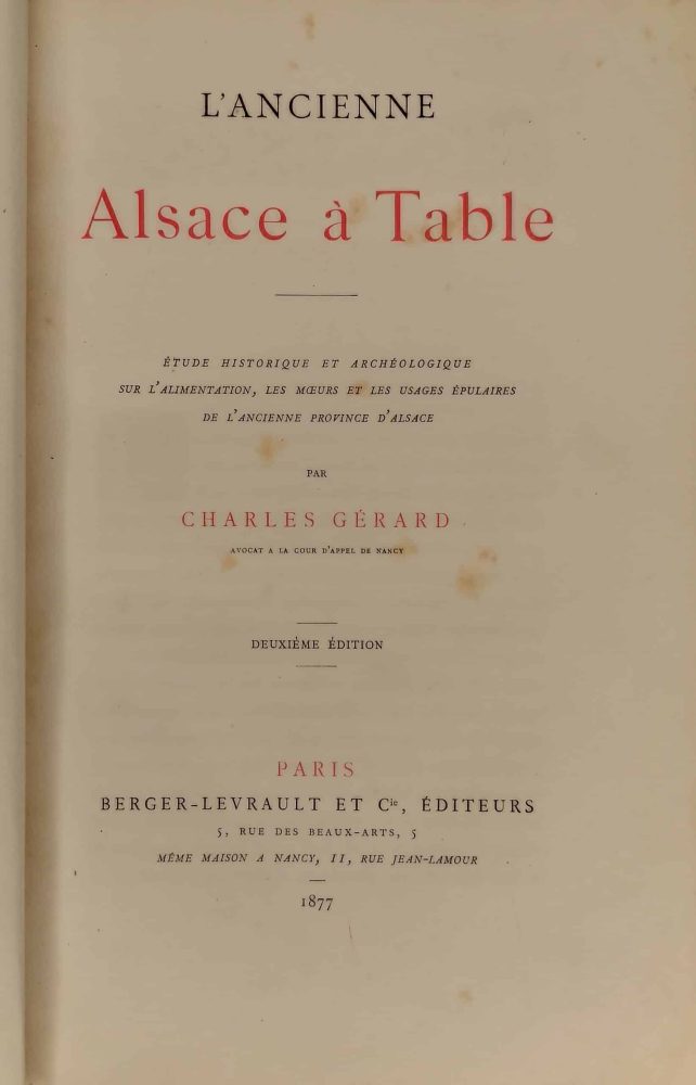 L'ancienne Alsace à table – Etude historique et archéologique sur l'alimentation, les mœurs et les usages épulaires de l'ancienne province d'Alsace