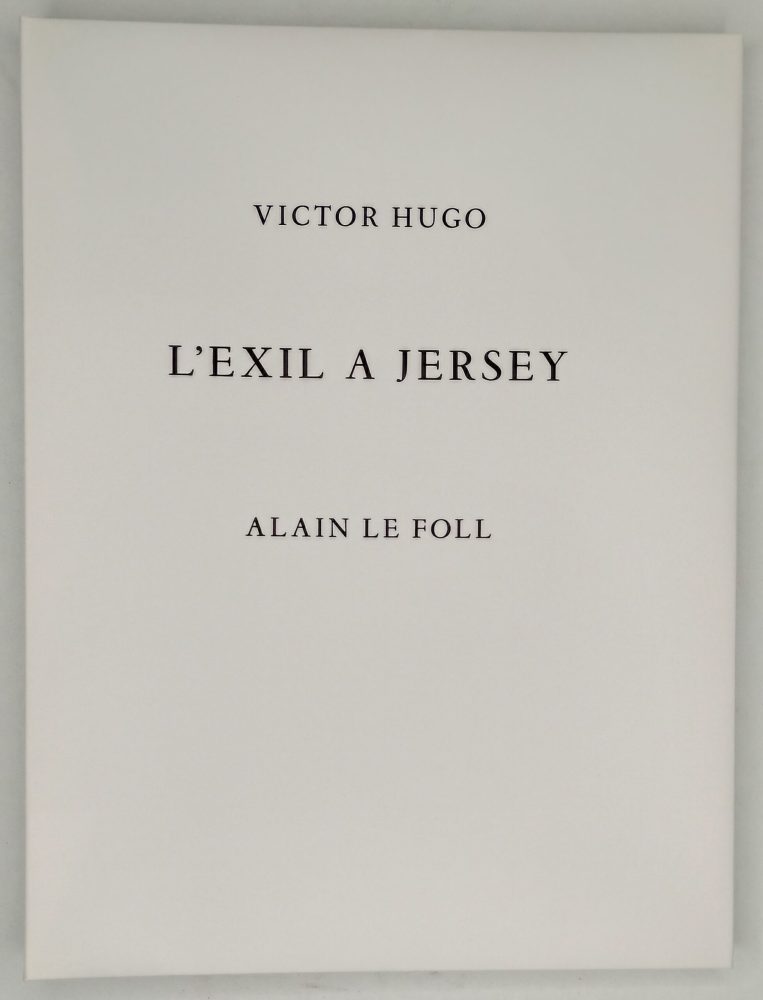 L'exil à Jersey – extraits des Contemplations – lithographies originales en couleurs d'Alain Le Foll